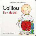 Caillou: Bon dodo! [ancienne édition]